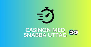 Casino Snabba Uttag En Guide till Snabbare Utbetalningar