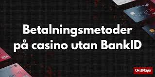 Casinon Utan Registrering med BankID En Ny Era av Spelande