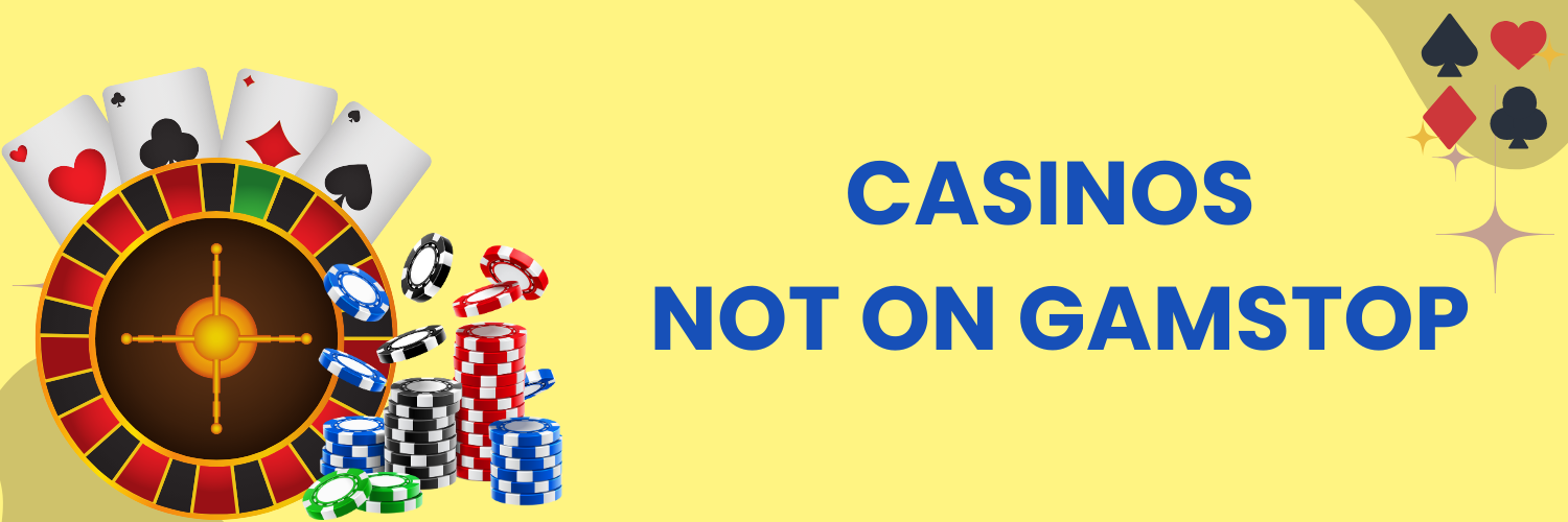 Discover Online Casinos Not on GamStop A Guide to Your Best Options
