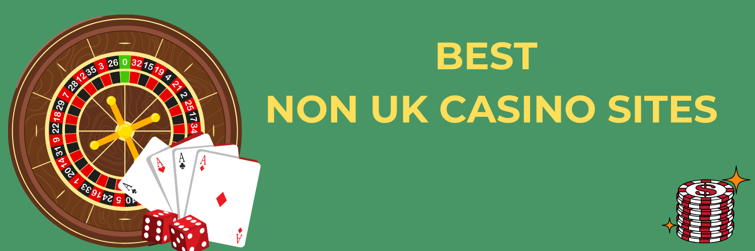 Explore a List of Non-UK Casinos