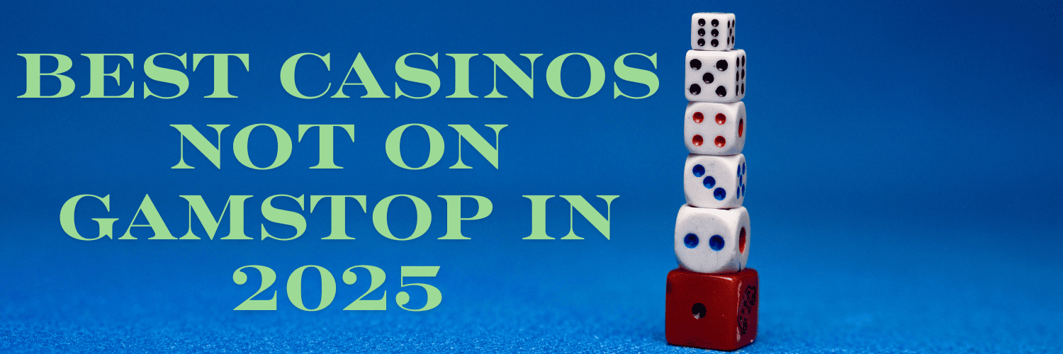 Top Casinos in the UK Not on Gamstop -1255161526